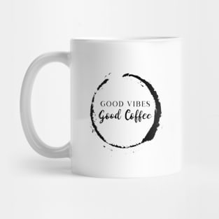 Good Vibes Good Coffee Mug